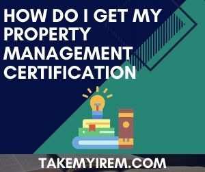 How Do I Get My Property Management Certification