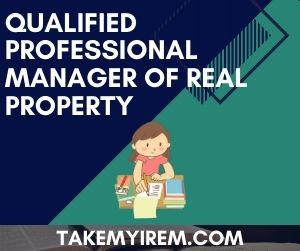 Qualified Professional Manager of Real Property