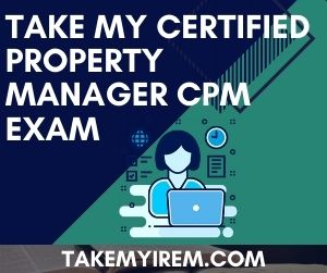 Take My Certified Property Manager CPM Exam